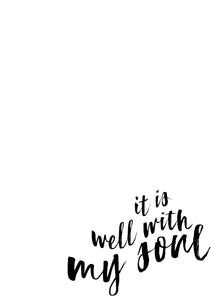 It Is Well With My Soul, 5x7, 8x10, 11x14, Wall Print