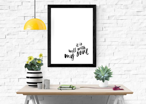 It Is Well With My Soul, 5x7, 8x10, 11x14, Wall Print