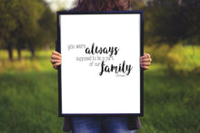 Load image into Gallery viewer, You Were Always Supposed To Be A Part Of Our Family Forever, 5x7, 8x10, 11x14, Wall Print