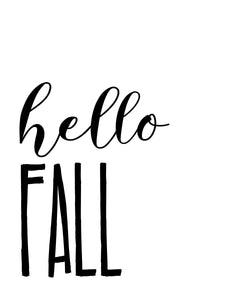 Hello Fall, 5x7, 8x10, 11x14, Wall Print