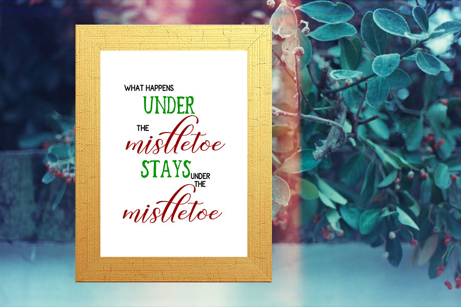 What happens under the mistletoe, 5x7, 8x10, 11x14, Wall Print