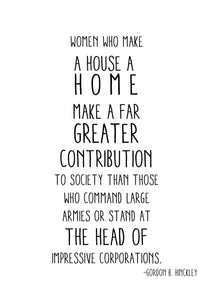 Women Who Make A House A Home, 5x7, 8x10, 11x14, Wall Print